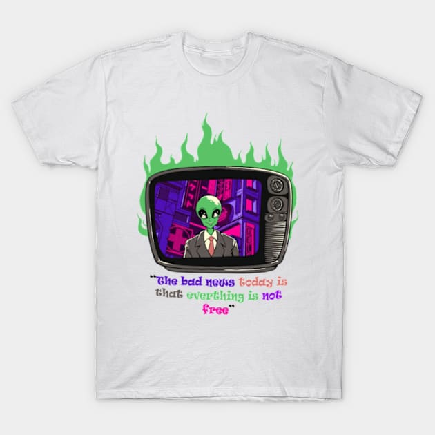 the bad news today T-Shirt by unknow user